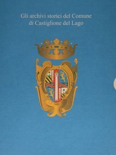 Castiglione del Lago nel decennio postunitario (1860-1870). Amministrazione, sanità, istruzione, …