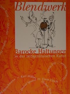 Blendwerk. Barocke Haltungen in der zeitgenossischen Kunst. Schloss Achberg,1. August …