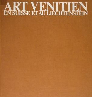 Art Venitien en suisse et au Liechtenstein. Ginevra, 13 septembre - 5 novembre 1978.