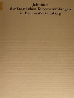 Jahrbuch der Staatlichen Kunstsammlungen in Baden-Wurttemberg. 36/1999.