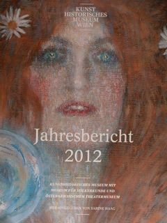 Kunst Historiches Museum Wien. Jahresbericht 2012.