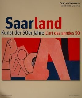 Saarland Kunst des 50er Jahre/ L' art des années 50.