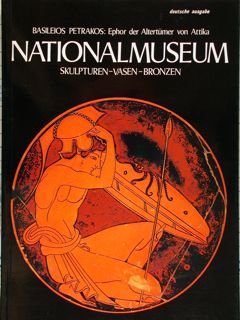 Basileios Petrakos: Ephor der Alertumer von Attika. Nationalmuseum. Skulpturen - …