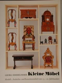 Kleine Mobel. Modell-, Andachts - und Kassettenmobel vom 13. - …