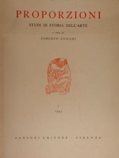 Proporzioni. Studi di Storia dell'arte. Vol. I/1943.