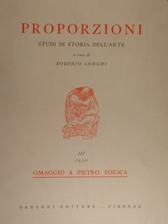 Proporzioni. Studi di Storia dell'Arte. Vol. III/1950. Omaggio a Pietro …