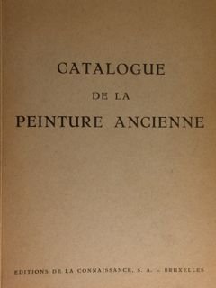 Musees Roiyaux des Beaux.Arts de Belgique. Catalogue de la Peinture …