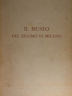 Il Museo del Duomo di Milano.