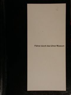 Fuhrer durch das Ulmer Museum.