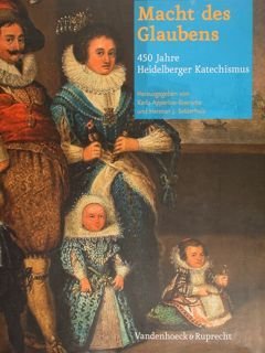 Macht des Glaubens. 450 Jahre Heidelberger Katechismus.