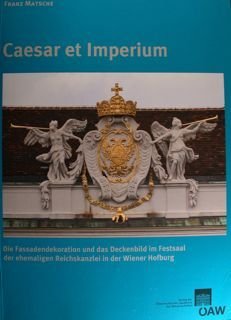 Caesar et Imperium. Die Fassadendekoration und das Deckenbild im Festsaal …