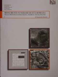 Monumenti funerari di età romana nelle Provincie di Macerata, Fermo …