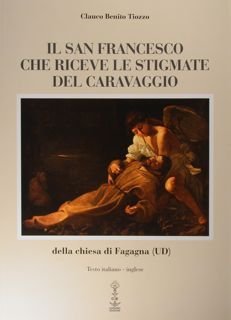 Il San Francesco che riceve le stigmate del Caravaggio della …