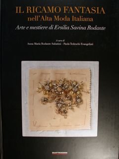 Il Ricamo Fantasia nell'Alta Moda Italiana. Arte e mestiere di …