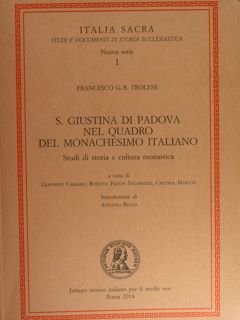 S. Giustina di Padova nel quadro del monachesimo italiano. Studi …