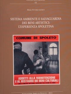 Sistema ambiente e salvaguardia dei beni artistici: l'esperienza spoletina.