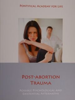 Post-abortion trauma. Possible psychological and Existential Aftermaths, 2014.