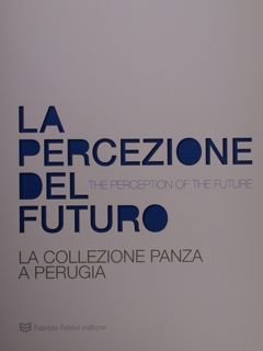 La Percezione del futuro. The perception of the future. La …