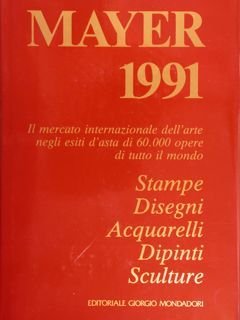 Mayer 1991. Il mercato internazionale dell'arte negli esiti d'asta di …
