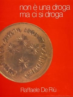 Non è una droga ma ci droga.