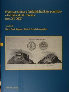 Presenza ebraica e feudalità fra Stato pontificio e Granducato di …
