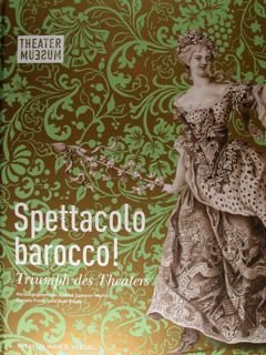 Spettacolo Barocco! Triumph des Theaters.