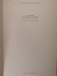 Il valore dei dipinti antichi. L'analisi critica, storica ed economica. …