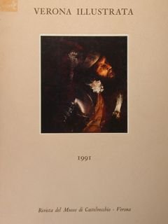 Verona illustrata. Anno 1991. Rivista del Museo di Castelvecchio.