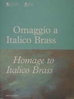 Omaggio a Italico Brass 1870 - 1943. Opere dalla Collezione …