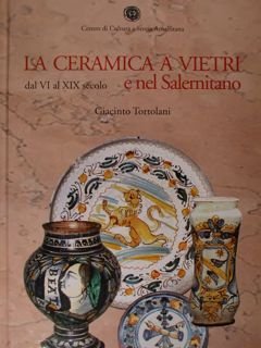 La Ceramica a Vietri e nel Salernitano dal VI al …