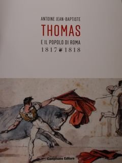 Antoine Jean-Baptiste Thomas e il popolo di Roma, 1817 - …