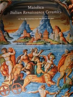 Maiolica: Italian Renaissance Ceramics in the Metropolitan Museum of Art.