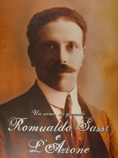 Un uomo, un giornale. Romualdo Sassi e L'Azione. Vol. primo: …