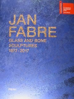 Jan Fabre. Glass and bone sculptures 1977-2017. Venezia, 13 maggio …