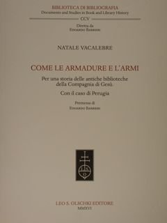 Come le armadure e l'armi. Per una storia delle antiche biblioteche della Compagnia di Gesù. Con il caso di Perugia.