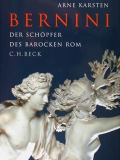 Bernini. Der Schoepfer des barocken Rom. Leben und Werk.