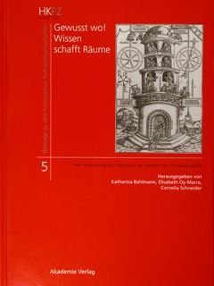 Gewusst wo! Wissen schafft Raume. Die Verortung des Denkens im …