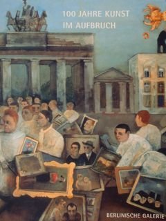 100 Jahre Kunst im Aufbruch. Die berlinische Galerie zu gast …