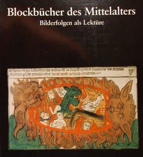 Blockbucher des Mittelalters. Bilderfolgen als Lekture. Mainz, Gutenberg-Museum, 22. Juni 1991 - 1.September 1991.