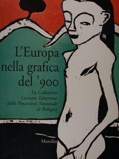 L'Europa nella grafica del '900. La Collezione Luciana Tabarroni della …