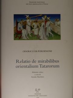 Relatio de mirabilibus orientalium Tatarorum. Edizione critica a cura di …