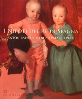 I nipoti del re di Spagna. Anton Raphael Mengs a …