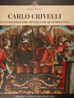 Carlo Crivelli et le materialisme mystique du quattrocento.