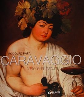 Caravaggio. L'arte e la natura.