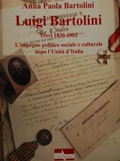 Luigi Bartolini. Trevi 1830 - 1902. L'impegno politico sociale e …