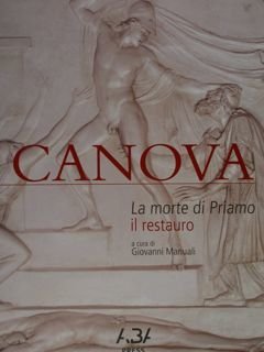 Canova. La morte di Priamo. Il restauro. Atti del Convegno. … | Immagine principale