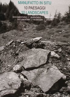 Manufatto in situ. 10 paesaggi / 10 landscapes. Documentario / …