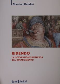 Ridendo. La sovversione burlesca del rinascimento.