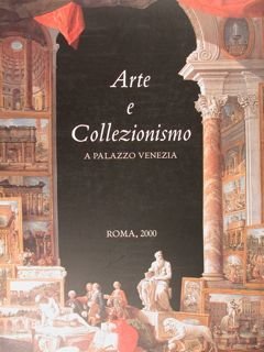 Arte e Collezionismo a Palazzo Venezia. Roma, 20 ottobre - …