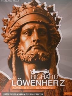 Richard Lowenherz. Konig - Ritter - Gefangener. Speyer, 17. September …
